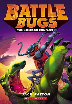 The Komodo Conflict (Battle Bugs #6) (6) - paperback Patton, Jack