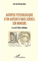 Jean-Paul Mwenge Ngoie | Autopsie Psychologique D'un Auteur D'abus Sexuel Sur...