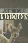 Pretenders by Jeff Friedman (Paperback, 2014)