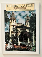 Hearst Castle: An interpretive history of W. R. Hearst's San Simeon Estate