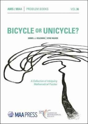 Bicycle or Unicycle?: A Collection of Intriguing Mathematical Puzzles (Problem