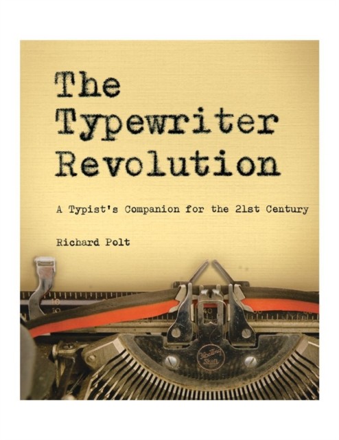 The Typewriter Revolution by Richard Polt (Paperback Book)