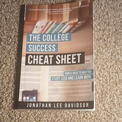 The College Success Cheat Sheet Study Guide Jonathan Lee Davidson College Prep