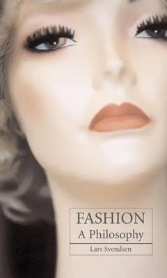 Lars Svendsen | Fashion | Taschenbuch | Englisch (2006) | A Philosophy