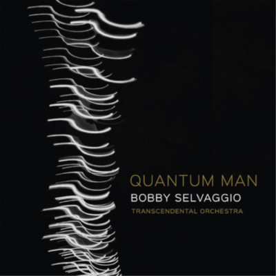 Bobby Selvaggio Quantum Man: Transcendental Orchestra (CD) Album
