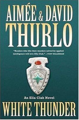 White Thunder: An Ella Clah Novel by Aimée Thurlo;  David Thurlo