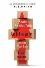 Image of Antifragile: Things That Gain from Disorder by Nassim Nicholas Taleb