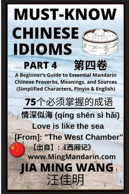 Must-Know Chinese Idioms (Part 4) Jia Ming Wang Taschenbuch Englisch 2022