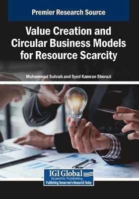 Value Creation and Circular Business Models for Resource Scarcity by Muhammad Su