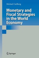 Monetary And Fiscal Strategies In The World Economy Michael Carlberg