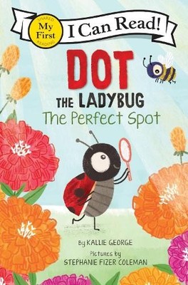 Kallie George Dot the Ladybug: The Perfect Spot (Taschenbuch)