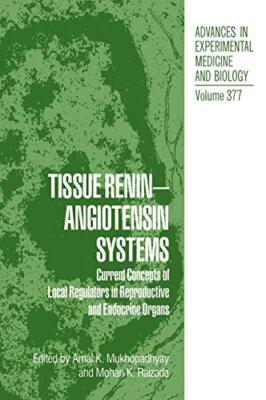 Tissue Renin-Angiotensin Systems: Current Concepts of Local Regulators in Rep-,