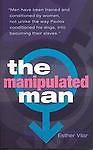 Esther Vilar The Manipulated Man (Paperback)