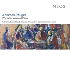 Works for Violin & Piano by PFLUGER,ANDREAS [Audio CD]