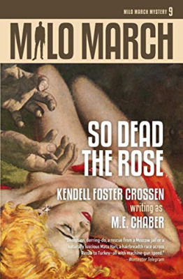 Milo March #9: So Dead the Rose -  NEW M E Chaber, Ken 2020