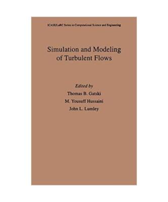 Simulation and Modeling of Turbulent Flows