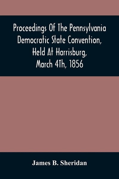 James B. Sheridan | Proceedings Of The Pennsylvania Democratic State...-image