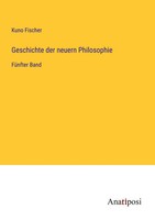 Geschichte Der Neuern Philosophie | FüNfter Band | Kuno Fischer | Taschenbuch