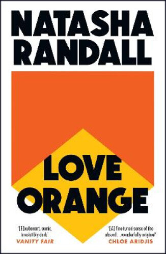 Thumbnail - Love Orange: A Vivid, Comic Cocktail About A Modern American Family