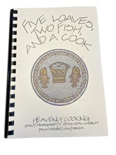 Cookbook Palm Desert California CA Five Loaves Two Fish & a Cook Recipes Book Cookbook Palm Desert California CA Five Loaves Two Fish & a Cook Recipes Book