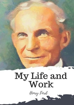 Henry Ford My Life and Work (Taschenbuch) (US IMPORT)
