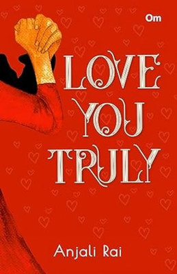 Love You Truly -  NEW Anjali Rai 2021