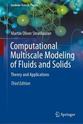 Computational Multiscale Modeling of Fluids and Solids Martin Oliver Steinhauser