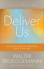 Deliver Us: Salvation and the Liberating... 9780664265885 by Brueggemann, Walter