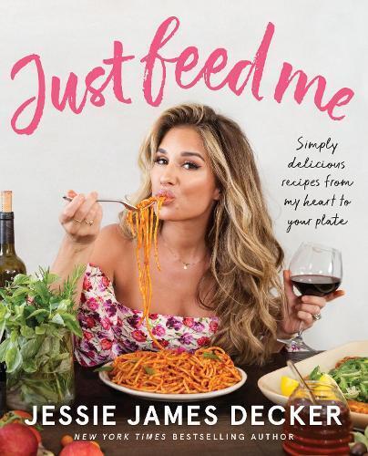 Thumbnail - Jessie James Decker Just Feed Me (taschenbuch)