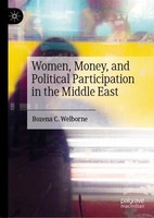 Women, Money, And Political Participation In The Middle East Bozena C. Welborne