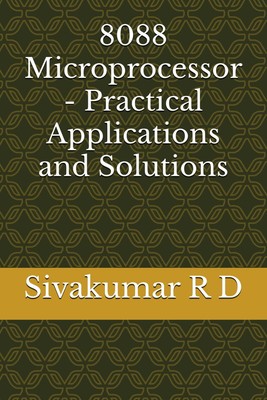Sivakumar R D 8088 Microprocessor - Practical Applications and Solut (Paperback)