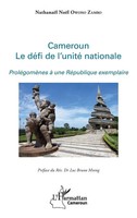 Cameroun Le DéFi De L'unité Nationale | ProléGomèNes à Une RéPublique Exemplaire