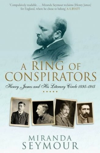 A Ring Of Conspirators: Henry James And His Lit... by Seymour, Miranda Paperback - Picture 1 of 2