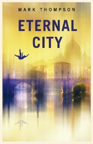 Mark Thompson Eternal City (Paperback)