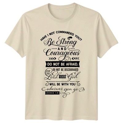 Have I Not Commanded You T-Shirt Vers Christlicher Glaube Geschenk für Sie und Ihn