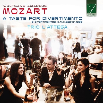 Trio l'Attesa Mozart : a Taste for Divertimento - 5 Divertimentos K.Anh 229 (CD)
