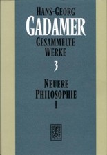 Gesammelte Werke Neuere Philosophie. Tl.1 Hans-Georg Gadamer