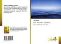 Une Rencontre Avec Dieu Une Rencontre Et Vivre Dieu David Modarelli Taschenbuch