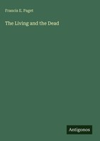 Francis E. Paget | The Living And The Dead | Buch | Englisch (2025)