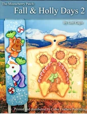 The Mooseberry Patch Fall & Holly Days 2 Lori Cagle Decorative Painting Book