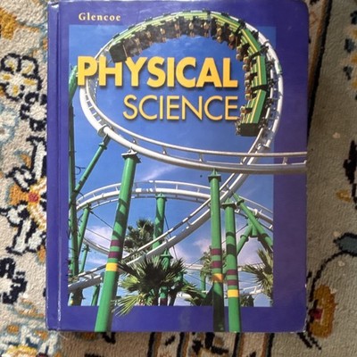 Glencoe/McGraw-Hill Physical Science Textbook 1999 Thompson High School