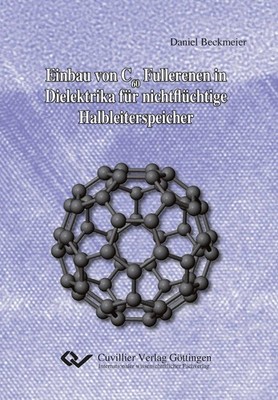 Katharina Amann / Einbau von C60 Fullerenen in Dielektrika für ...9783954045594