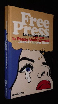 Free Press : La contre-culture vue par la Presse Underground