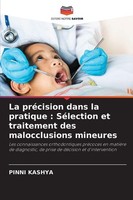 La PréCision Dans La Pratique : SéLection Et Traitement Des Malocclusions Mineur