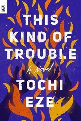 This Kind of Trouble | Tochi Eze | englisch