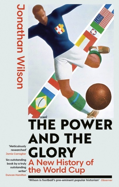 The Power and the Glory by Jonathan Wilson (Paperback Book)