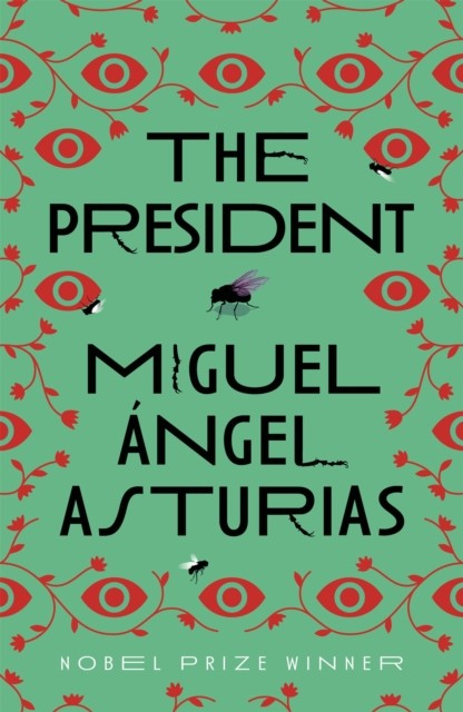 The President by Miguel Asturias (Paperback Book)