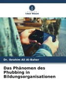 Ibrahim Ali Al-Baher | Das PhäNomen Des Phubbing In Bildungsorganisationen
