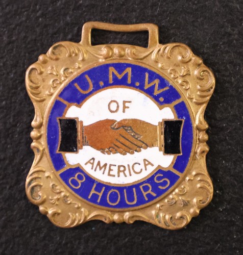Antique United Mine Workers of America "8 Hours" Medal / Badge / Watch Fob