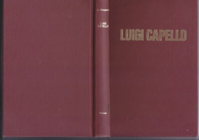 Mangone LUIGI CAPELLO DA GORIZIA ALLA BATHIZZA Mursia